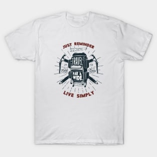 Travel Far & Wide, Live Simply T-Shirt